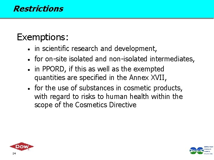 Restrictions Exemptions: • • 24 in scientific research and development, for on-site isolated and