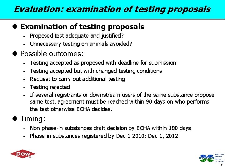 Evaluation: examination of testing proposals l Examination of testing proposals • • Proposed test