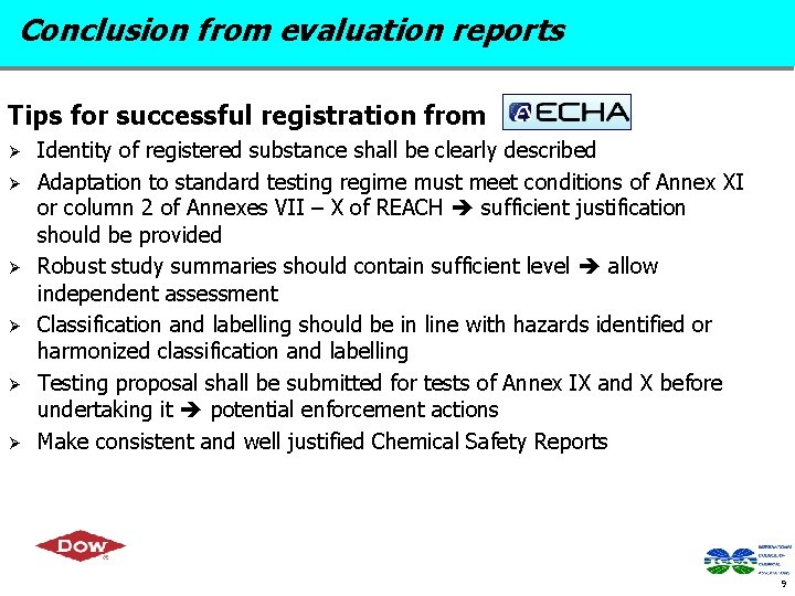 Conclusion from evaluation reports Tips for successful registration from Ø Ø Ø Identity of
