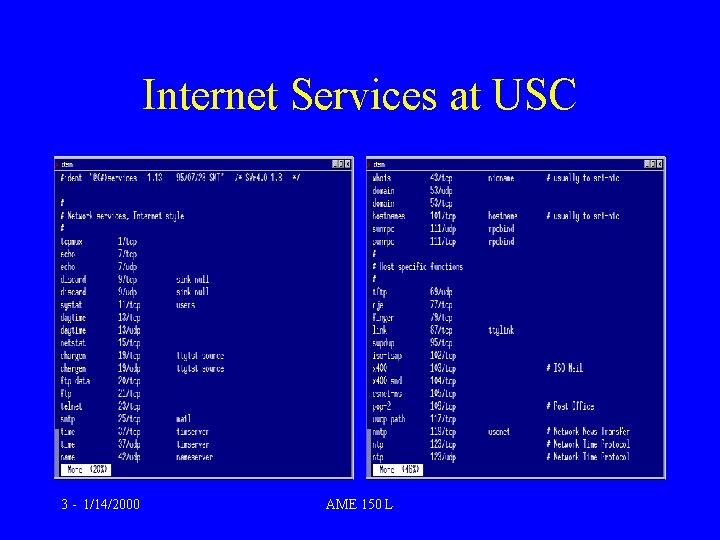 Internet Services at USC 3 - 1/14/2000 AME 150 L 