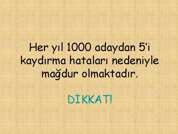 Her yıl 1000 adaydan 5’i kaydırma hataları nedeniyle mağdur olmaktadır. DİKKAT! 