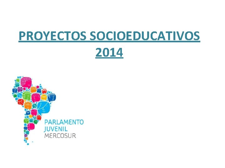 PROYECTOS SOCIOEDUCATIVOS 2014 