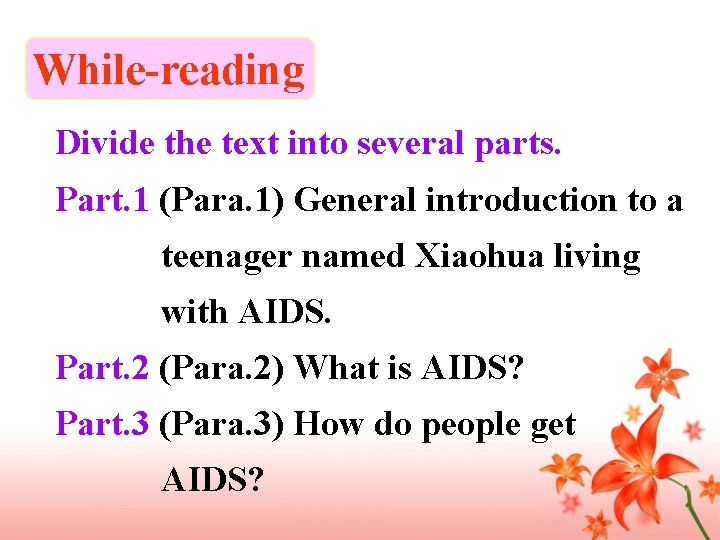 While-reading Divide the text into several parts. Part. 1 (Para. 1) General introduction to