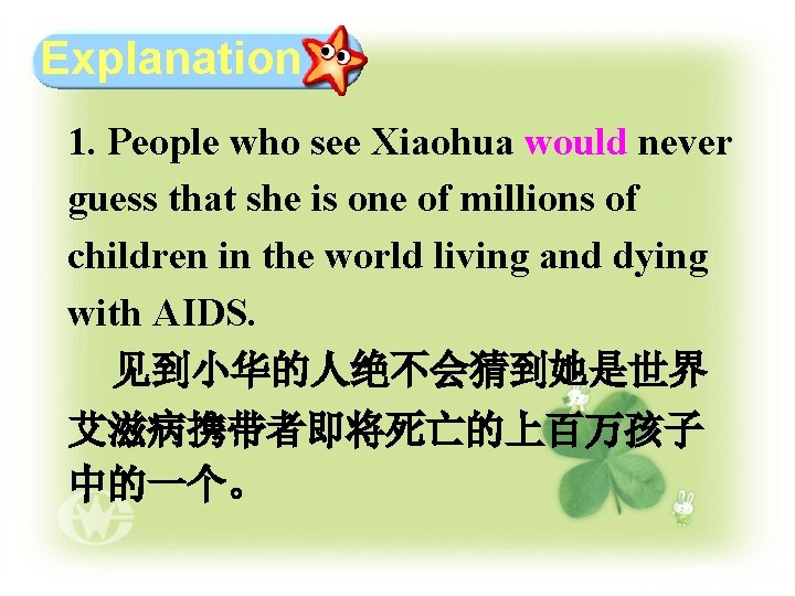 Explanation 1. People who see Xiaohua would never guess that she is one of