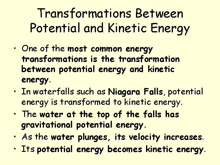What do potential energy and kinetic energy have in common Energy Transformations And Conservation Energy Transformations What Does