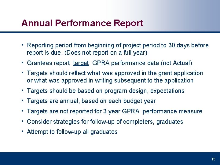 Annual Performance Report • Reporting period from beginning of project period to 30 days