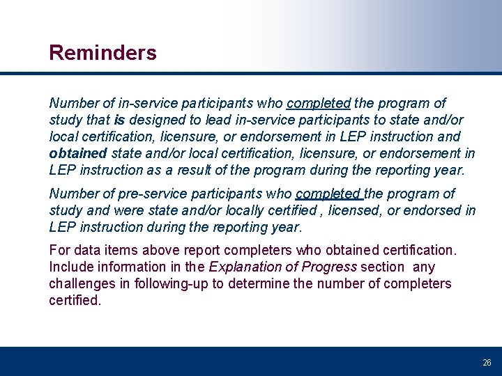 Reminders Number of in-service participants who completed the program of study that is designed