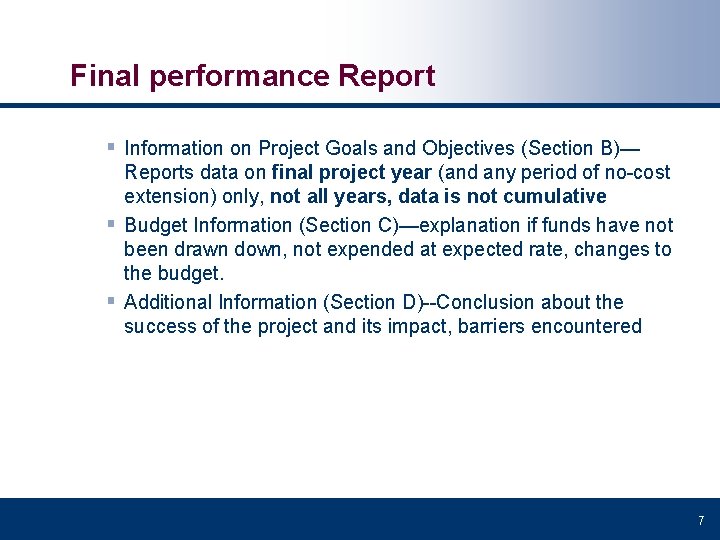 Final performance Report § Information on Project Goals and Objectives (Section B)— Reports data