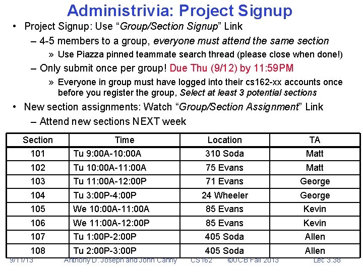 Administrivia: Project Signup • Project Signup: Use “Group/Section Signup” Link – 4 -5 members