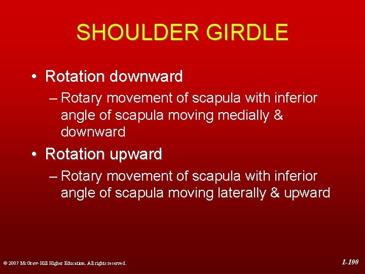 SHOULDER GIRDLE • Rotation downward – Rotary movement of scapula with inferior angle of