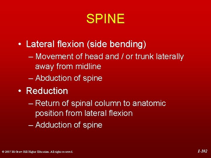 SPINE • Lateral flexion (side bending) – Movement of head and / or trunk