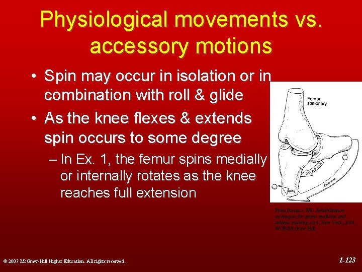 Physiological movements vs. accessory motions • Spin may occur in isolation or in combination