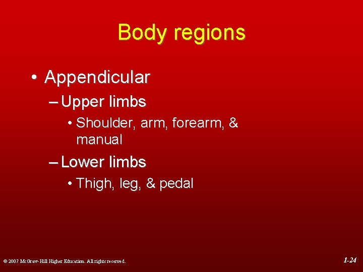 Body regions • Appendicular – Upper limbs • Shoulder, arm, forearm, & manual –