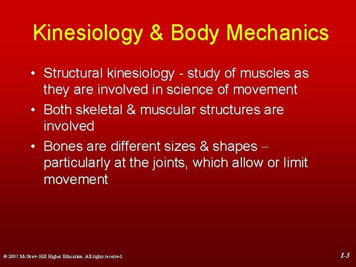 Kinesiology & Body Mechanics • Structural kinesiology - study of muscles as they are