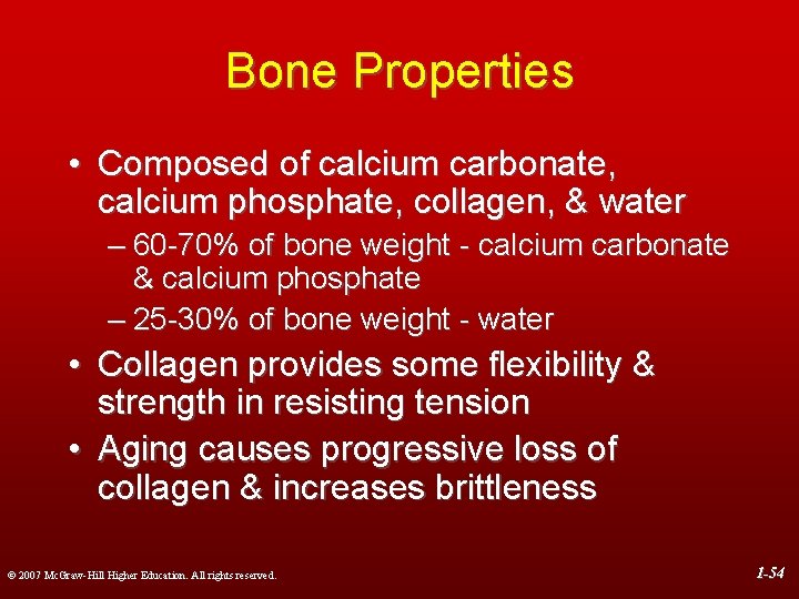 Bone Properties • Composed of calcium carbonate, calcium phosphate, collagen, & water – 60