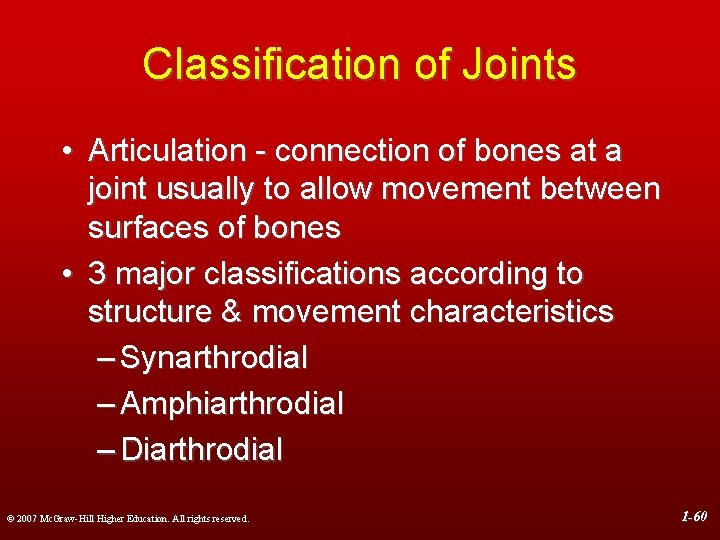 Classification of Joints • Articulation - connection of bones at a joint usually to
