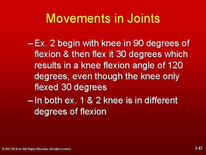 Movements in Joints – Ex. 2 begin with knee in 90 degrees of flexion