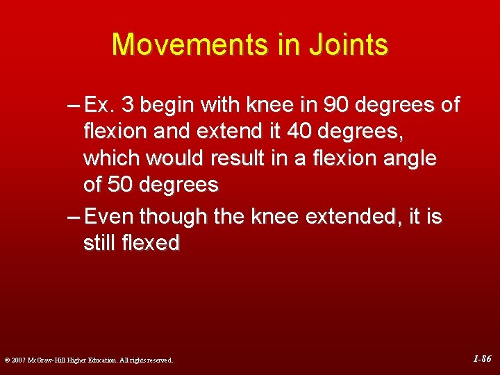 Movements in Joints – Ex. 3 begin with knee in 90 degrees of flexion