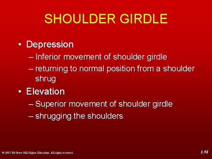 SHOULDER GIRDLE • Depression – Inferior movement of shoulder girdle – returning to normal