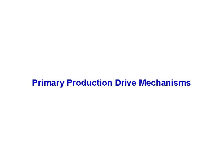 Primary Production Drive Mechanisms 