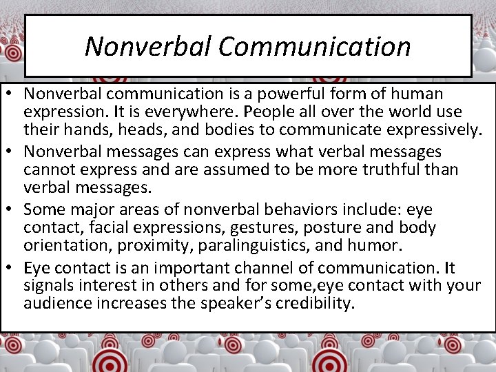 Nonverbal Communication • Nonverbal communication is a powerful form of human expression. It is