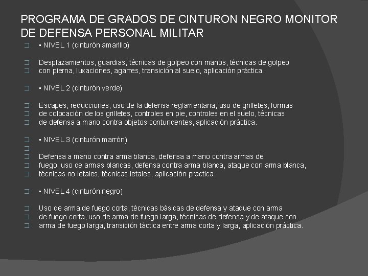 PROGRAMA DE GRADOS DE CINTURON NEGRO MONITOR DE DEFENSA PERSONAL MILITAR � • NIVEL