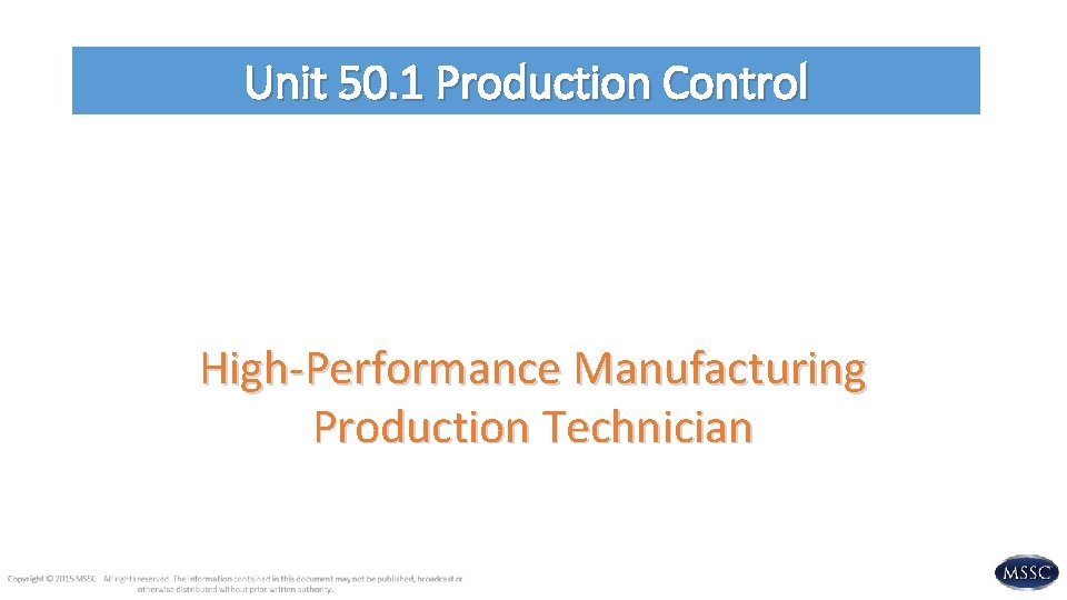 Unit 50. 1 Production Control High-Performance Manufacturing Production Technician 