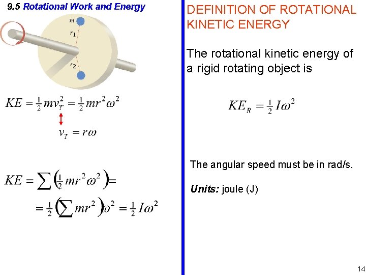 9. 5 Rotational Work and Energy DEFINITION OF ROTATIONAL KINETIC ENERGY The rotational kinetic