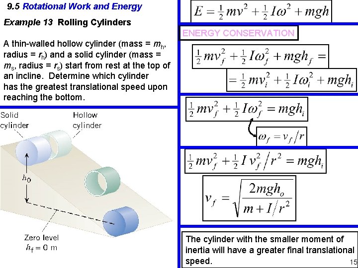 9. 5 Rotational Work and Energy Example 13 Rolling Cylinders ENERGY CONSERVATION A thin-walled