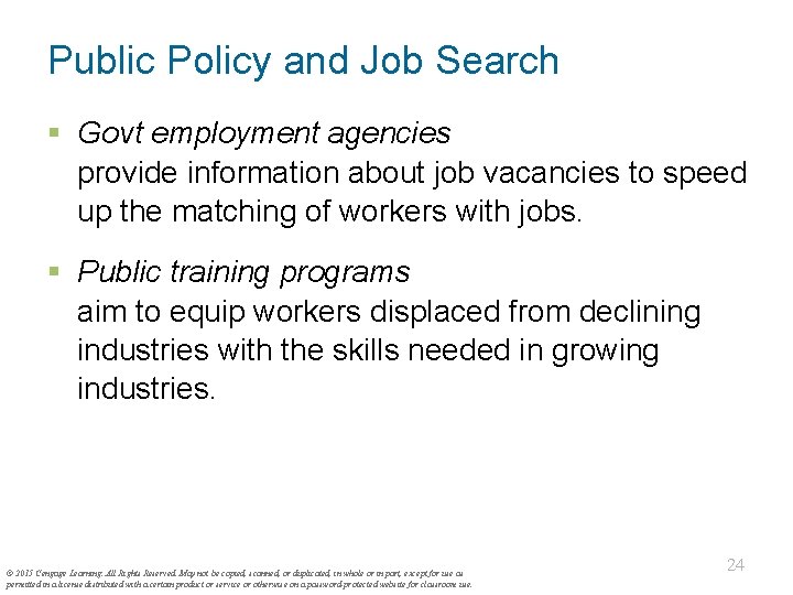 Public Policy and Job Search § Govt employment agencies provide information about job vacancies