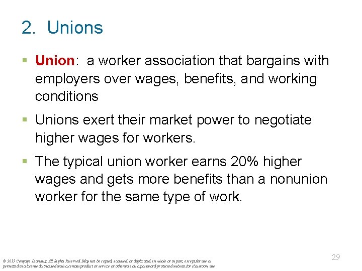 2. Unions § Union: a worker association that bargains with employers over wages, benefits,