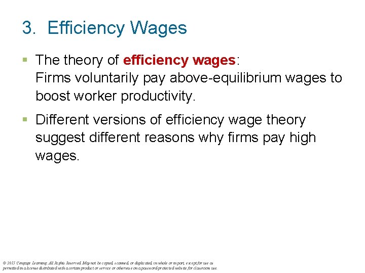 3. Efficiency Wages § The theory of efficiency wages: Firms voluntarily pay above-equilibrium wages