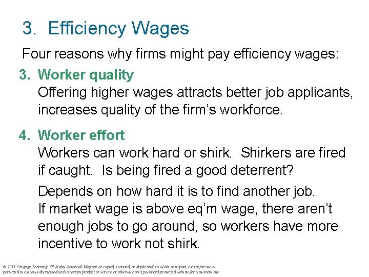 3. Efficiency Wages Four reasons why firms might pay efficiency wages: 3. Worker quality