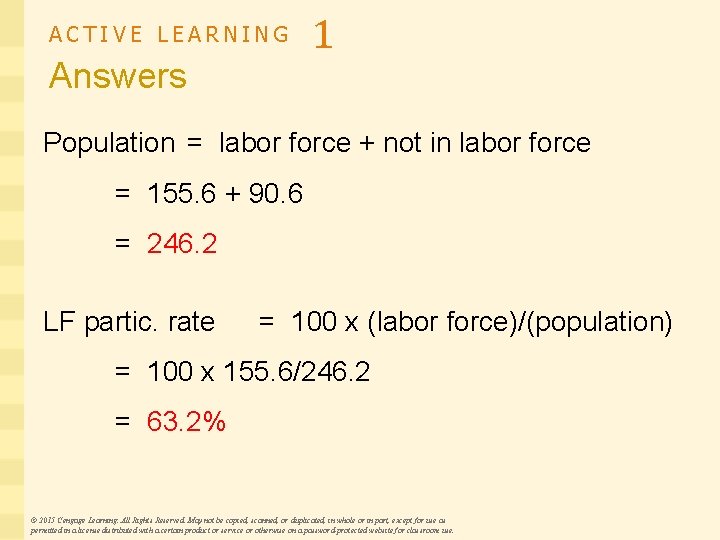 ACTIVE LEARNING Answers 1 Population = labor force + not in labor force =