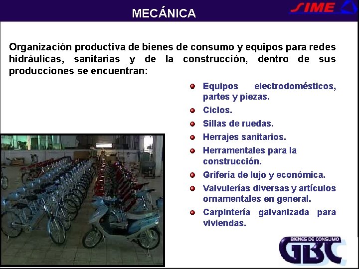 MECÁNICA Organización productiva de bienes de consumo y equipos para redes hidráulicas, sanitarias y