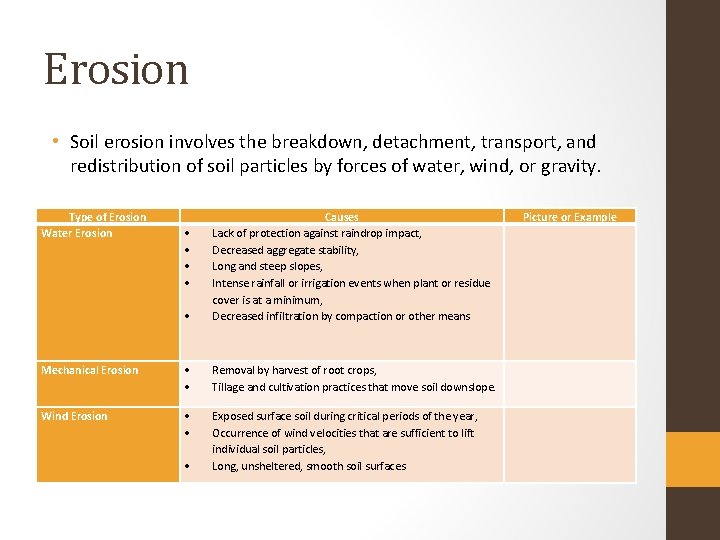 Erosion • Soil erosion involves the breakdown, detachment, transport, and redistribution of soil particles