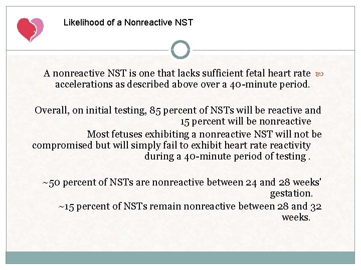 Likelihood of a Nonreactive NST A nonreactive NST is one that lacks sufficient fetal Likelihood of a Nonreactive NST A nonreactive NST is one that lacks sufficient fetal