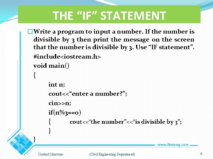 THE “IF” STATEMENT �Write a program to input a number. If the number is