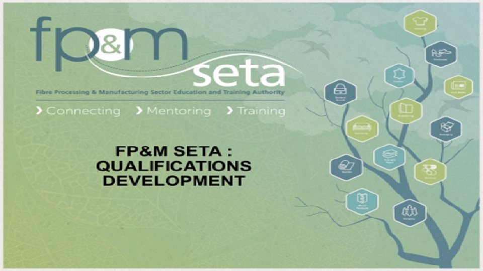 FP&M SETA : QUALIICATIONS DEVELOPMENT 