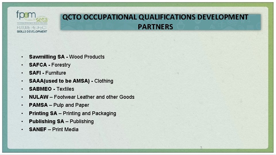 QCTO OCCUPATIONAL QUALIFICATIONS DEVELOPMENT PARTNERS • Sawmilling SA - Wood Products • SAFCA -