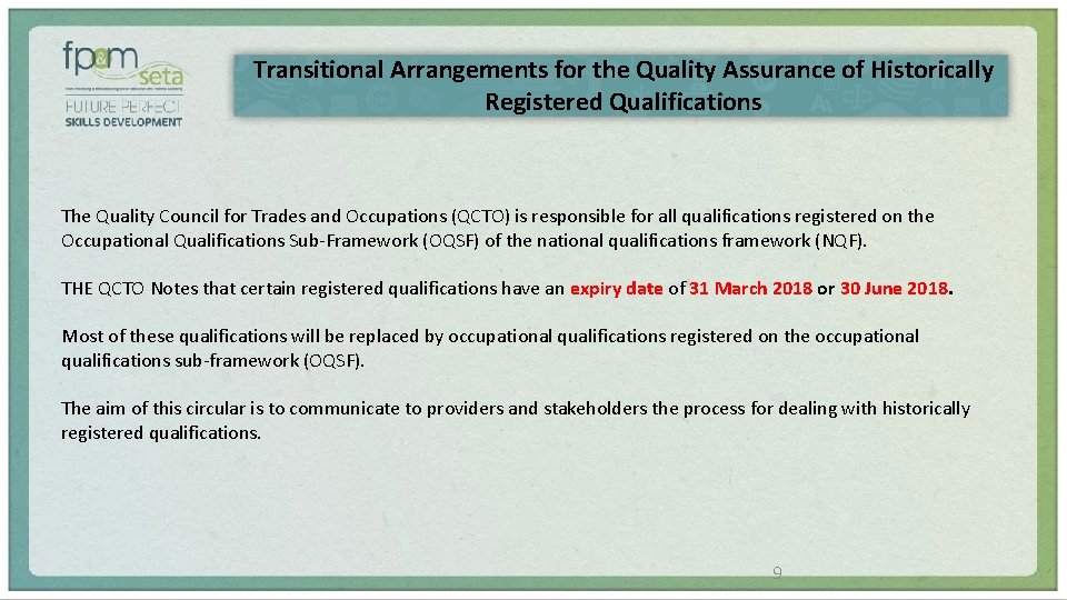 Transitional Arrangements for the Quality Assurance of Historically Registered Qualifications The Quality Council for