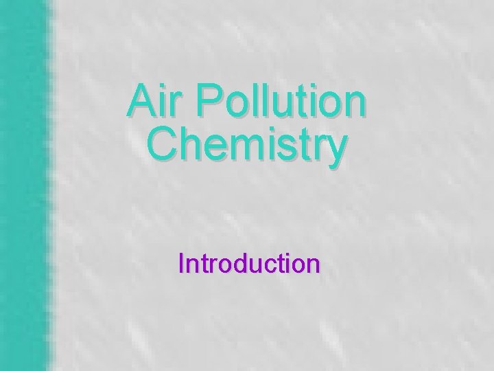 Air Pollution Chemistry Introduction 