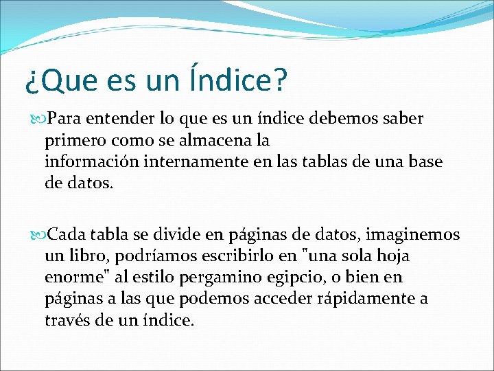 ¿Que es un Índice? Para entender lo que es un índice debemos saber primero