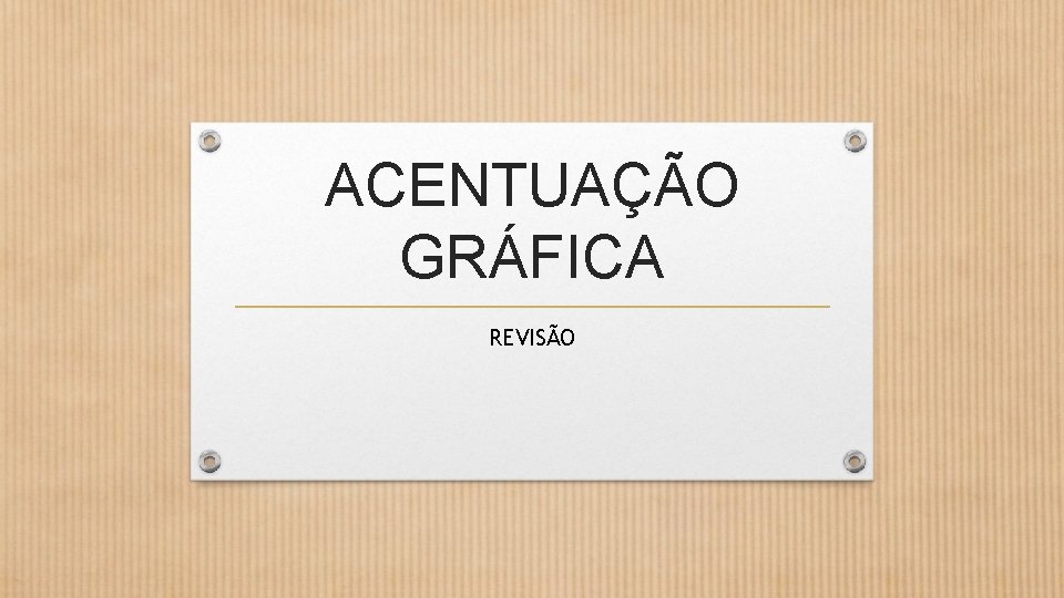 ACENTUAÇÃO GRÁFICA REVISÃO 