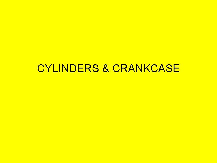 CYLINDERS & CRANKCASE 