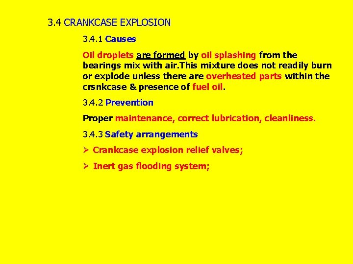 3. 4 CRANKCASE EXPLOSION 3. 4. 1 Causes Oil droplets are formed by oil