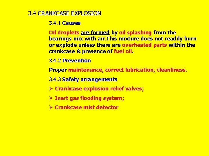 3. 4 CRANKCASE EXPLOSION 3. 4. 1 Causes Oil droplets are formed by oil