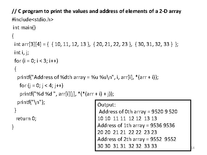 // C program to print the values and address of elements of a 2