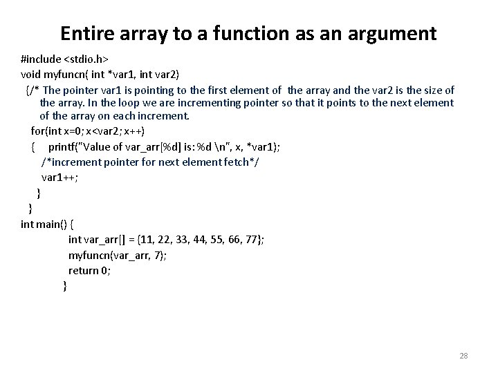 Entire array to a function as an argument #include <stdio. h> void myfuncn( int