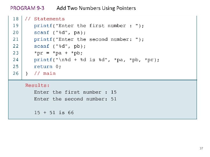 PROGRAM 9 -3 Add Two Numbers Using Pointers 37 